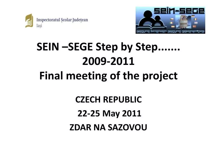 sein sege step by step 2009 2011 final meeting of the project
