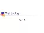 Trial by Jury - slide 1