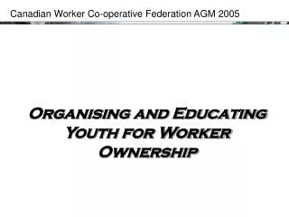 Organising and Educating Youth for Worker Ownership