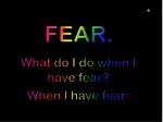 FEAR. - slide 1
