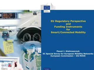 EU Regulatory Perspective and Funding Instruments for Smart/Connected Mobility