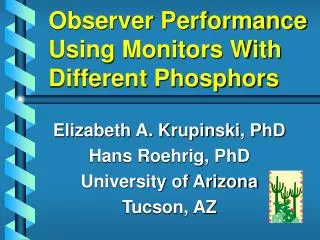 Observer Performance Using Monitors With Different Phosphors