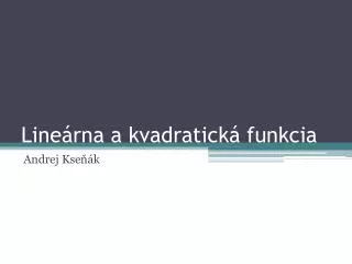 line rna a kvadratick funkcia