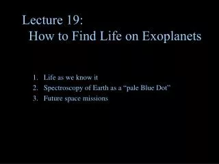 Lecture 19: How to Find Life on Exoplanets
