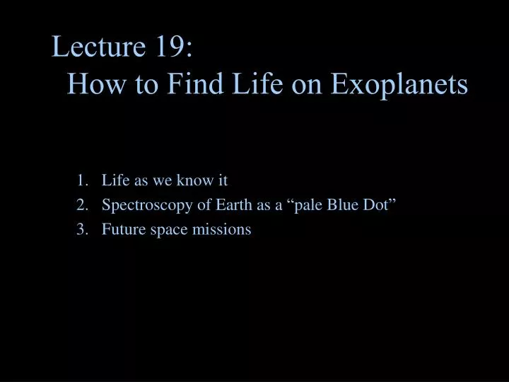 lecture 19 how to find life on exoplanets
