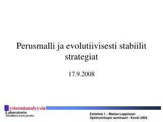 perusmalli ja evolutiivisesti stabiilit strategiat