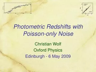 Photometric Redshifts with Poisson-only Noise