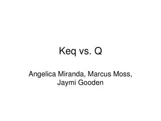 Keq vs. Q