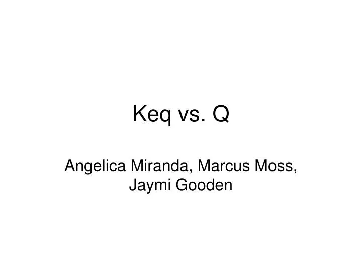 keq vs q