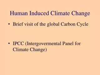 Human Induced Climate Change