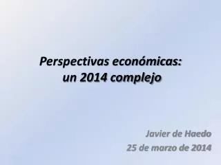 perspectivas econ micas un 2014 complejo