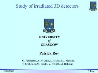 Study of irradiated 3D detectors