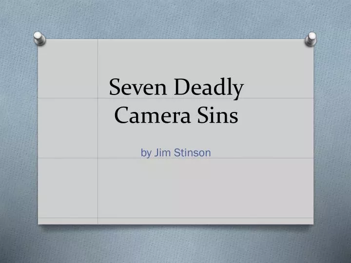 seven deadly camera sins