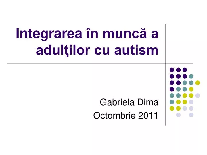 integrarea n munc a adul ilor cu autism