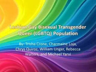Lesbian Gay Bisexual Transgender Queer (LGBTQ) Population