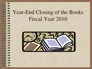 Year-End Closing of the Books Fiscal Year 2010