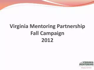 Virginia Mentoring Partnership Fall Campaign 2012