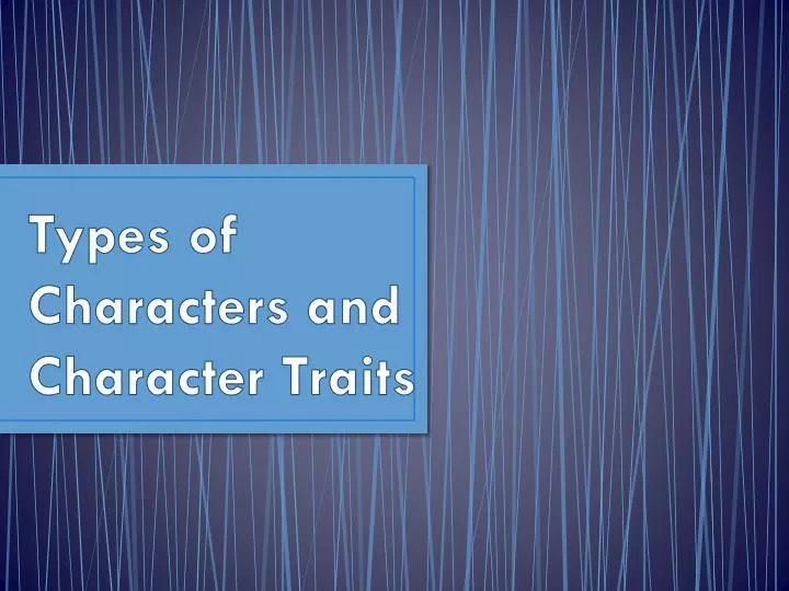 types of characters and character traits