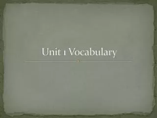 Unit 1 Vocabulary