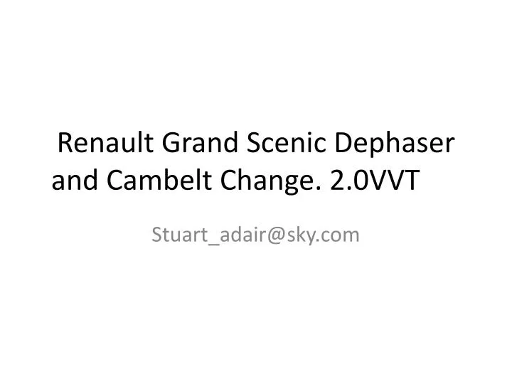 renault grand scenic dephaser and cambelt change 2 0vvt