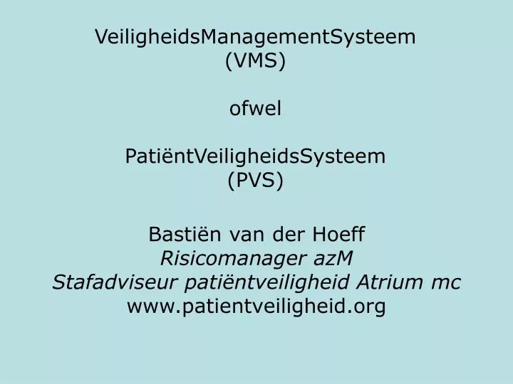 veiligheidsmanagementsysteem vms ofwel pati ntveiligheidssysteem pvs