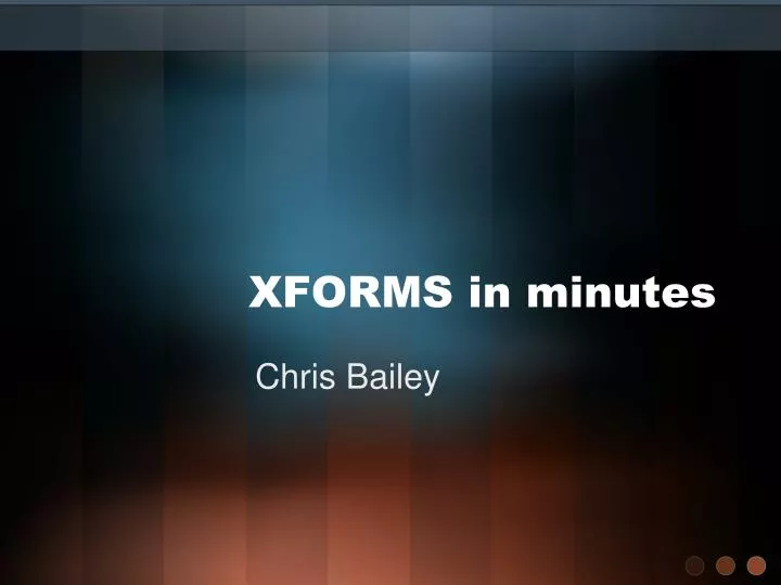 xforms in minutes