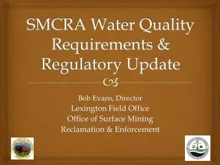 SMCRA Water Quality Requirements &amp; Regulatory Update