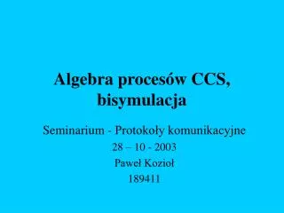 algebra proces w ccs bisymulacja