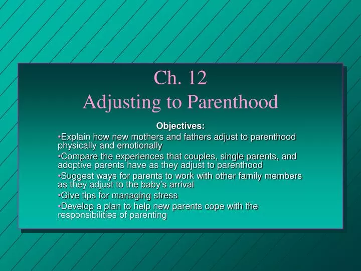 ch 12 adjusting to parenthood
