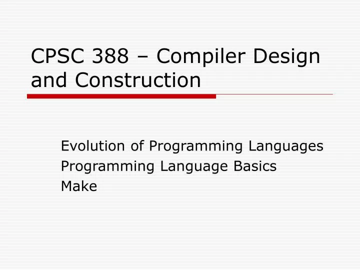 cpsc 388 compiler design and construction