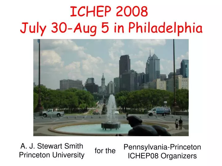 ichep 2008 july 30 aug 5 in philadelphia