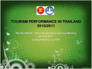 TOURISM PERFORMANCE IN THAILAND 2010/2011