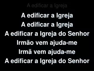 a edificar a igreja