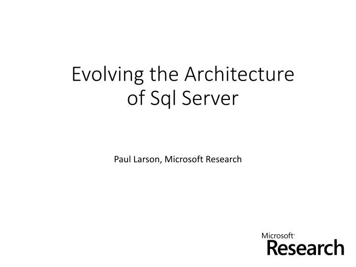 evolving the architecture of sql server