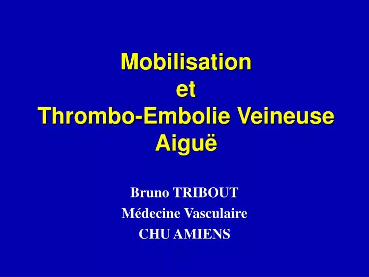 mobilisation et thrombo embolie veineuse aigu