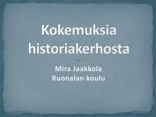 kokemuksia historiakerhosta