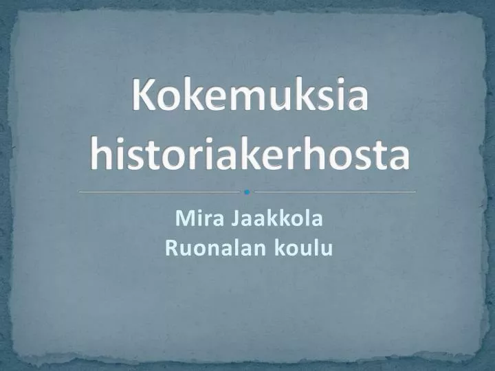 kokemuksia historiakerhosta