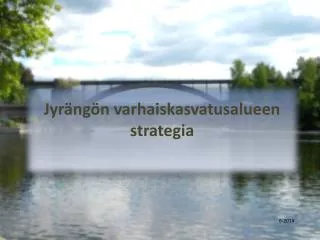jyr ng n varhaiskasvatusalueen strategia