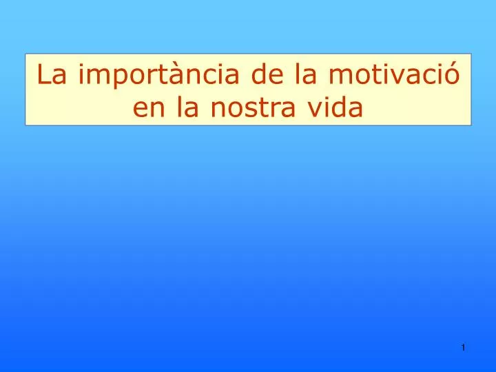 la import ncia de la motivaci en la nostra vida