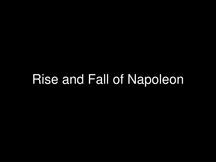 rise and fall of napoleon