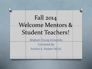 Fall 2014 Welcome Mentors &amp; Student Teachers!