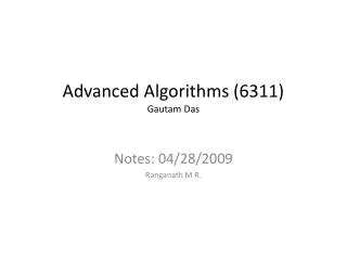 Advanced Algorithms (6311) Gautam Das
