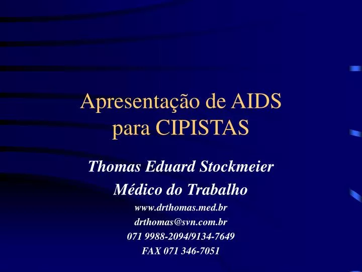 apresenta o de aids para cipistas