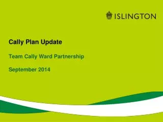 Cally Plan Update Team Cally Ward Partnership September 2014