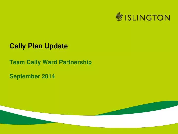 cally plan update team cally ward partnership september 2014