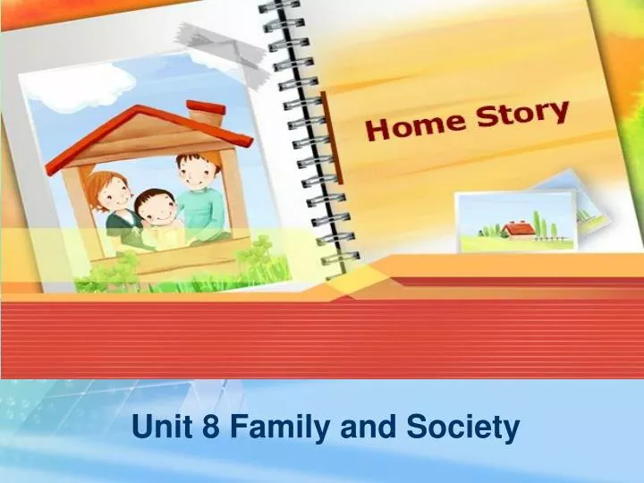 unit 8 family and society