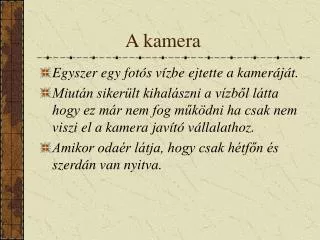 a kamera