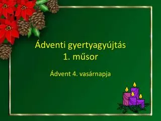 dventi gyertyagy jt s 1 m sor