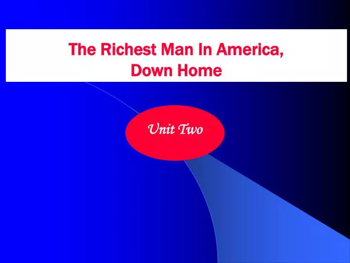 the richest man in america down home