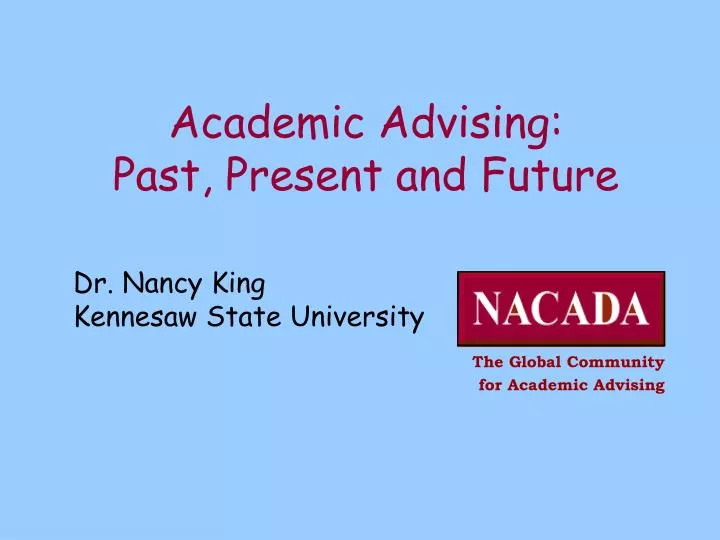 dr nancy king kennesaw state university the global community for academic advising